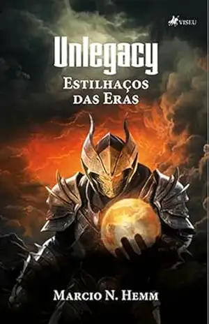 Unlegacy: Estilhaços das Eras – Marcio N Hemm