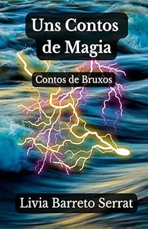 Uns Contos de Magia: Contos de Bruxos – Livia Barreto Serrat