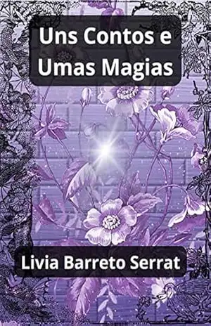 Uns Contos e Umas Magias – Livia Barreto Serrat