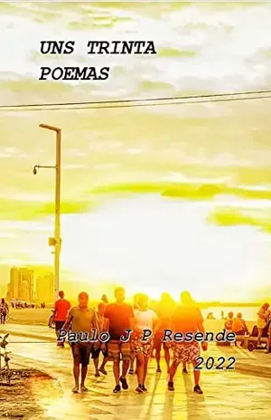 Uns Trinta Poemas - Paulo JP Resende