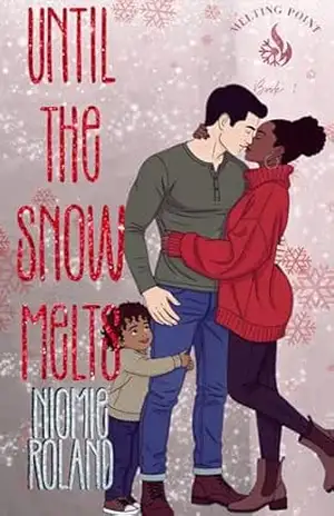 Until the Snow Melts: Até a Neve Derreter (Ponto de Fusão Livro 1) - Niomie  Roland