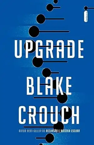Upgrade – Blake Crouch
