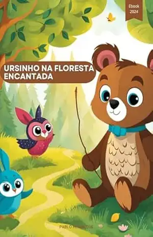 Ursinho Na Floresta Encantada: E Sua Turma De Amigos – Pablo Henrique