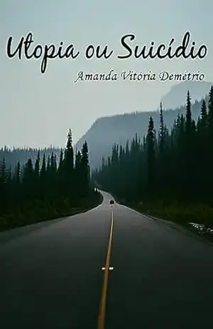 Utopia ou Suicídio – Amanda Vitória Demétrio