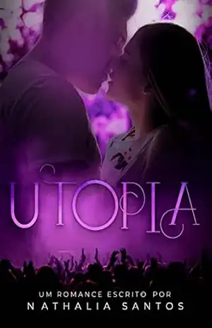 Utopia: um romance entre o cantor e a antifã – Nathalia  Santos