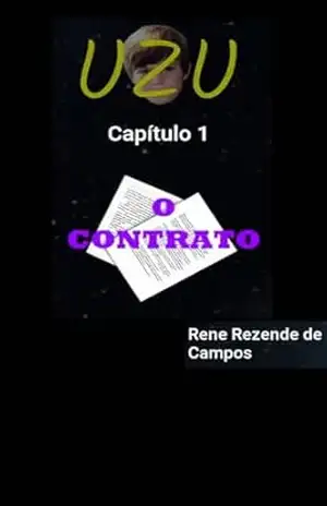 UZU – CAPÍTULO 1 – O CONTRATO – RENE REZENDE DE CAMPOS