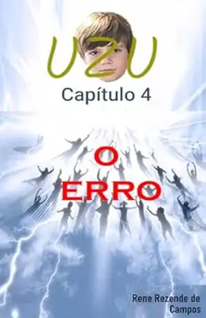 UZU – CAPÍTULO 4 – O ERRO – RENE REZENDE DE CAMPOS