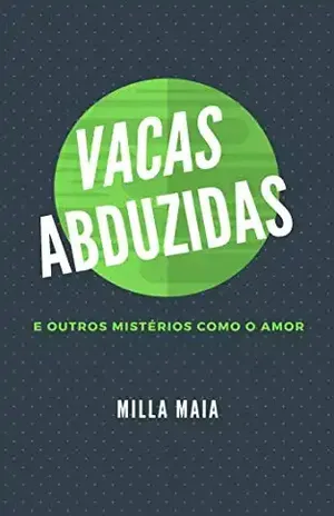 Vacas Abduzidas – Milla Maia