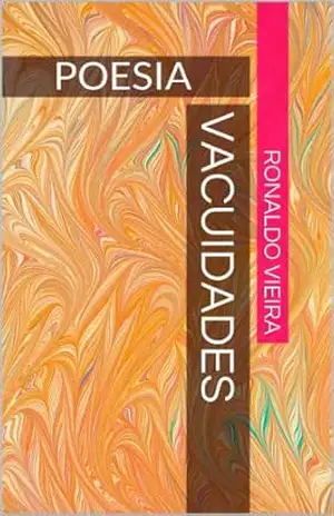 Vacuidades – Ronaldo  Vieira