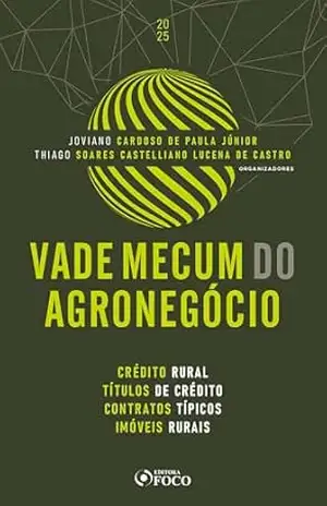 Vade Mecum do Agronegócio – 1ª Ed – 2025 – Joviano Cardoso de Paula Júnior