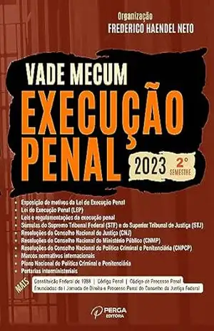 VADE MECUM EXECUÇÃO PENAL: 2023 – 2º SEMESTRE - FREDERICO HAENDEL NETO