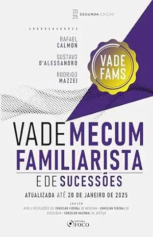 Vade Mecum Familiarista e de Sucessões – 2ª ED – 2025 – Rafael Calmon