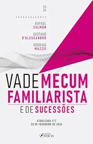 Vade Mecum Familiarista e de Sucessões – Rafael Calmon