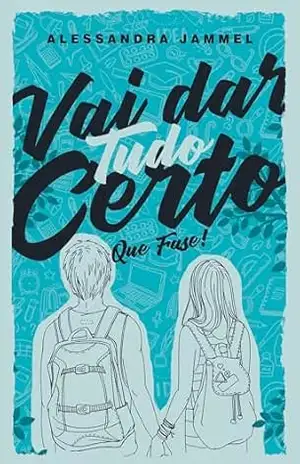 Vai dar tudo certo: Que fase! – Alessandra Jammel