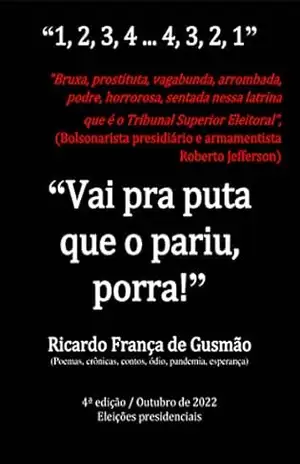 "Vai pra puta que o pariu, porra!": Histórias escritas com palavras fedorentas - Ricardo  França de Gusmão
