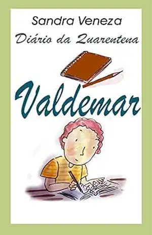 Valdemar: Diário de quarentena – Sandra Veneza