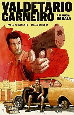 Valdetário Carneiro: A essência da bala - Paulo  Nascimento