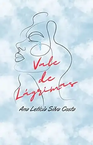 Vale de Lágrimas – Ana Letícia  Silva Costa