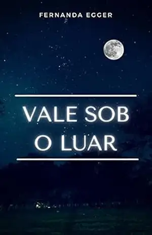 VALE SOB O LUAR – FERNANDA EGGER