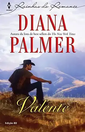 Valente (Harlequin Rainhas do Romance Livro 80) – Diana Palmer