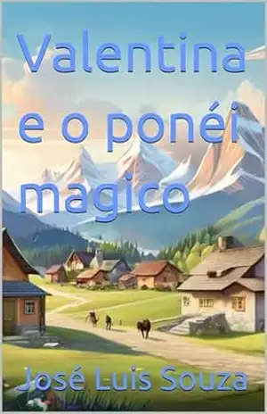 Valentina e o ponéi magico – José Luis de Souza