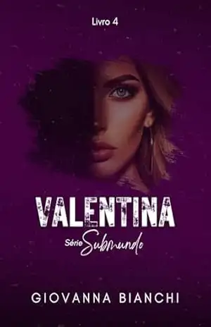 VALENTINA: Série Submundo - Giovanna Bianchi