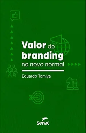 Valor do branding no novo normal – Eduardo Tomiya