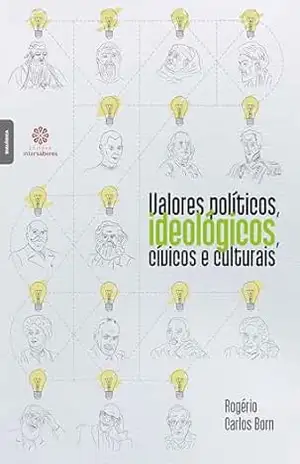 Valores políticos, ideológicos, cívicos e culturais – Rogério Carlos Born
