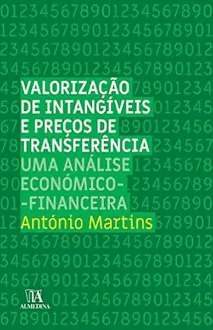 Valorização de Intangíveis, Preços de Transferência – António Martins