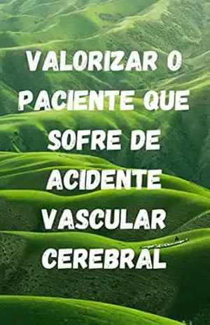 VALORIZAR O PACIENTE QUE SOFRE DE ACIDENTE VASCULAR CEREBRAL - Cécile AGUESSE