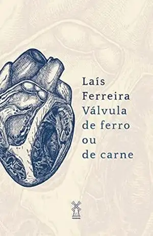 Válvula de ferro ou de carne – Laís Ferreira