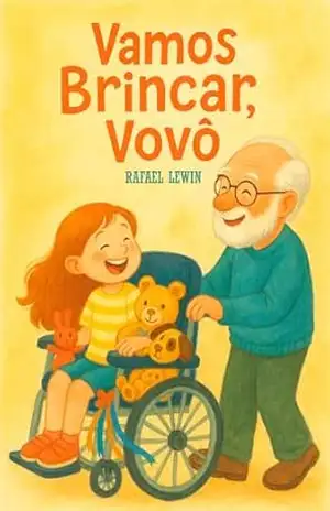 Vamos brincar, vovô – Rafael Lewin