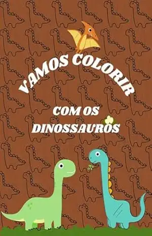 Vamos Colorir com os Dinossauros – Everton Picinini