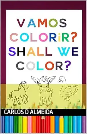 Vamos colorir e se divertir – Carlos d Almeida