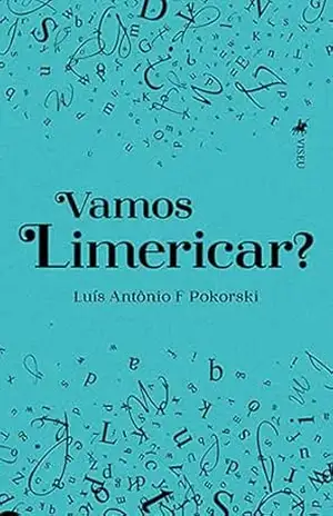 Vamos Limericar? – Luís Antônio F. Pokorski