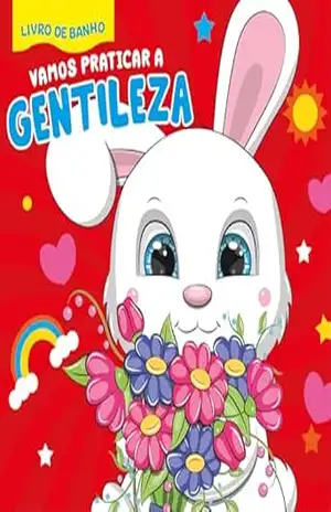 Vamos Praticar a Gentileza Livro de Banho – On Line Editora
