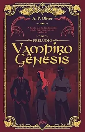 Vampiro Gênesis: Prelúdio – A.P. Oliver