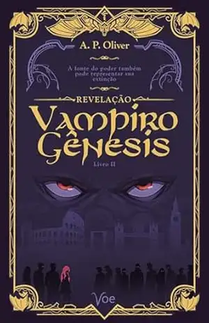 Vampiro Gênesis: Revelação - A.P. Oliver
