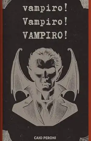 vampiro! Vampiro! VAMPIRO! – Caio Peroni