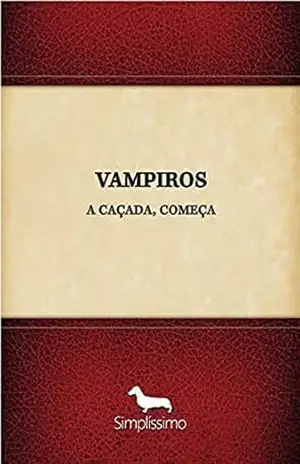 vampiros a caçada, começa – Lucia Maria Vieira – amlucy