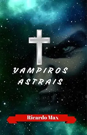 Vampiros Astrais – Ricardo Max