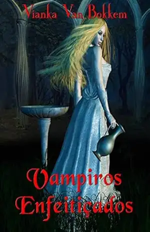 Vampiros Enfeitiçados – Vianka Van Bokkem