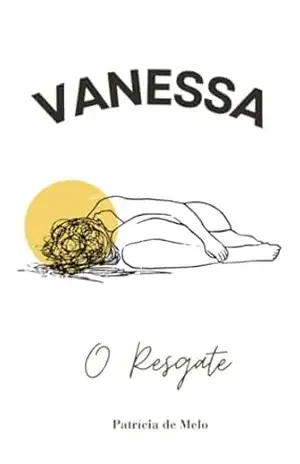 Vanessa – O Resgate – Patrícia de Melo