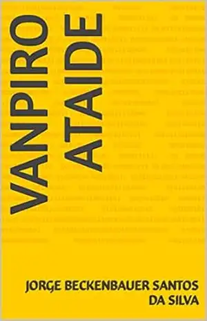 VANPIRO ATAIDE – JORGE BECKENBAUER SANTOS DA SILVA