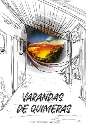 Varandas de quimeras - Irene Severina Rezende
