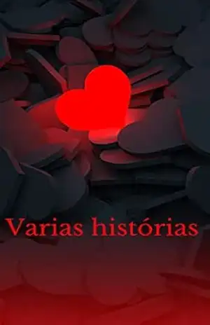 Várias histórias: Mostrando que o amor é mais forte que tudo - Luana  Aparecida Costa Da Silva