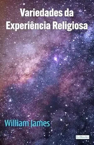 Variedades da Experiência Religiosa – William James