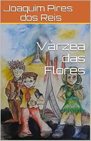 Várzea das Flores (Dramaturgia Betinense Livro 6) – Joaquim Pires dos Reis