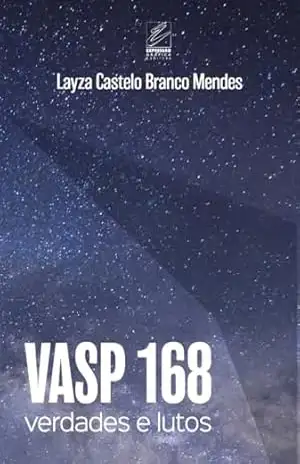 Vasp 168: verdades e lutos – Layza Castelo Branco Mendes