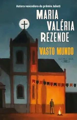 Vasto mundo (Nova edição) – Maria Valéria Rezende